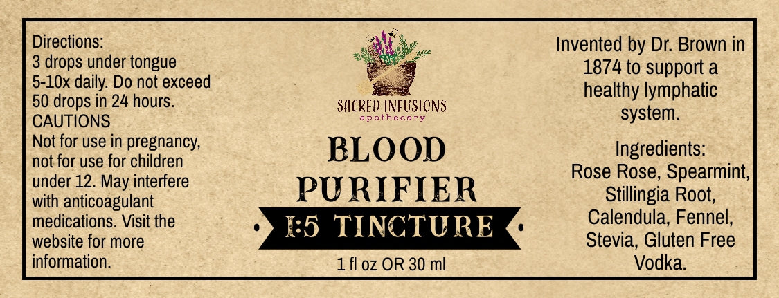 Blood Purifier Tincture; homage to Dr. Oliver. P. Brown