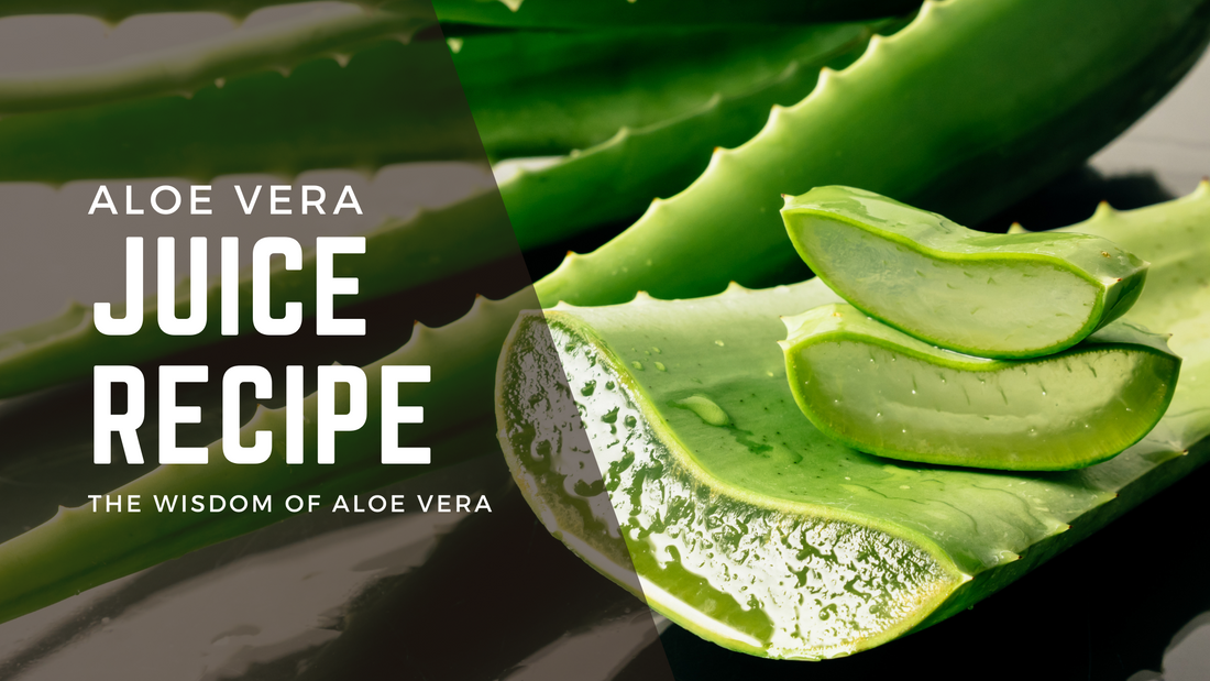 Aloe Vera Juice Recipe