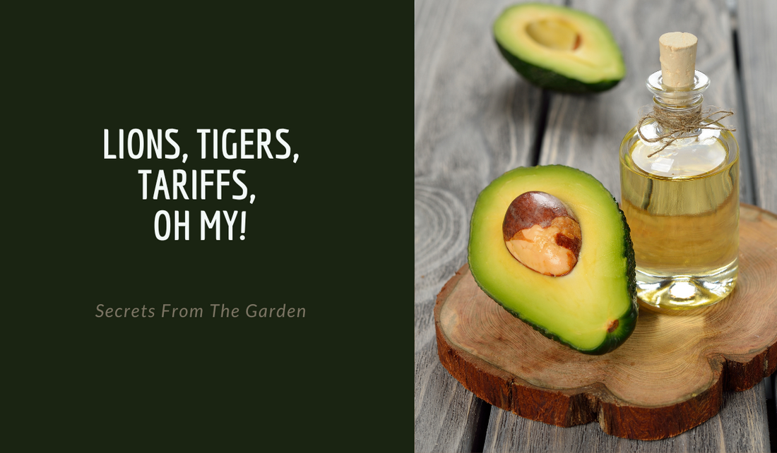 Lions, Tigers, Avocados, Tariffs, Oh my!