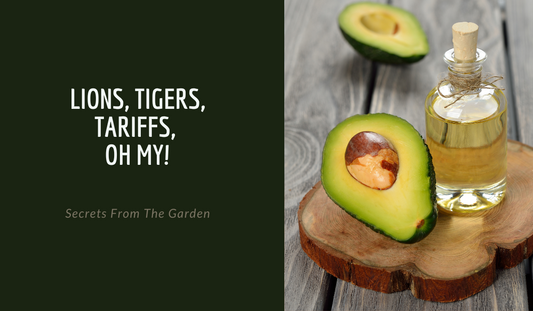Lions, Tigers, Avocados, Tariffs, Oh my!